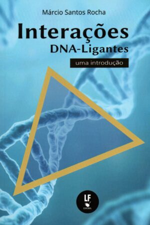 Interações DNA-Ligantes uma introdução