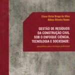 Gestão de resíduos da construção civil sob o enfoque ciência, tecnologia e sociedade