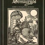 Demiurgos: Sobre a Criação de Mundos