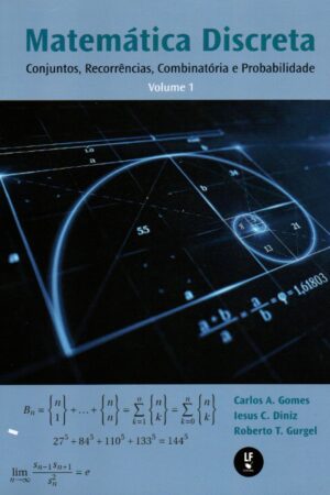 Matemática discreta: conjuntos, recorrências, combinatória e probabilidade: volume 1