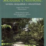 Sociedade e Ambiente: território, desigualdade e vulnerabilidade