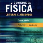 O cotidiano da Física leituras e atividades - volume 1