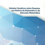 Debates Temáticos sobre pesquisa em História da Matemática e da Educação Matemática