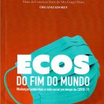 Ecos do fim do mundo: mudanças ambientais e vida social em tempo de COVID-19