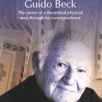 Guido Beck : the career of a theoretical physicist seen through his correspondence