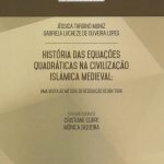História das Equações Quadráticas na Civilização Islâmica Medieval: Uma Visita ao Método da Resolução de IBN Turk
