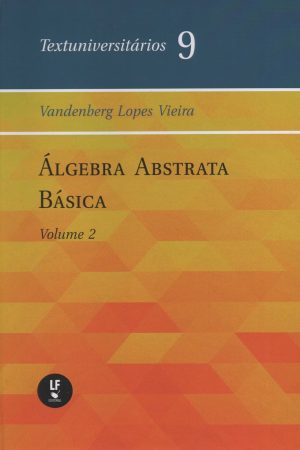 Álgebra abstrata básica : volume 2 – Textuniversitários 9