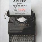 Antes que eu Esqueça de Tudo: Pequenas Histórias sobre Ciência, Educação e Política