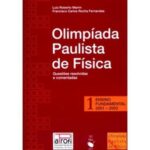 Olimpíada Paulista de Física - Questões resolvidas e comentadas (ENSINO FUNDAMENTAL vol. 1)