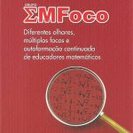Diferentes olhares, múltiplos focos e autoformação continuada de educadores matemáticos - Grupo EMFoco