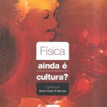 FÍSICA AINDA É CULTURA?
