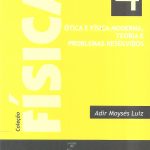 Física 4 Ótica e Física moderna, Teoria e problemas resolvidos