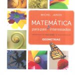 Matemática para pais e interessados - Volume 2: Geometrias.