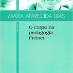 O Corpo na Pedagogia Freinet