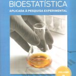 Bioestatística Aplicada à Pesquisa Experimental volume 2