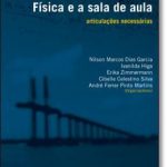 A PESQUISA EM ENSINO DE FISICA E A SALA DE AULA: ARTICULAÇÕES NECESSÁRIAS