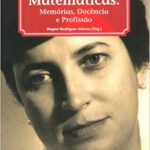 Educadoras Matemáticas: Memórias, Docência e Profissão