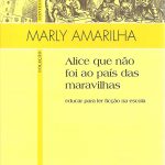 Alice que não foi ao País das Maravilhas: Educar para Ler ficção na Escola