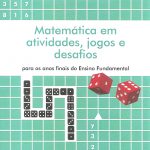 Matemática em Atividades, Jogos e Desafios: Para os anos finais do ensino Fundamental
