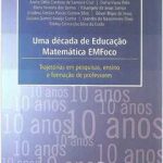 Uma Década de Educação Matemática EMFoco