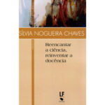 REENCANTAR A CIÊNCIA , REINVENTAR A DOCÊNCIA