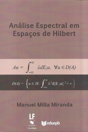 Análise Espectral em Espaços de Hilbert