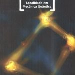 Realismo e Localidade em Mecânica Quântica