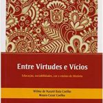 ENTRE VIRTUDE E VÍCIOS: Educação, Sociabilidades, cor e ensino de História