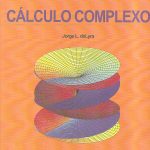 Métodos Matemáticos para Física e Engenharia volume 1 - CÁLCULO COMPLEXO