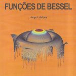 Métodos Matemáticos para Física e Engenharia volume 4 - Funções de Bessel