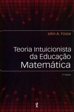 Teoria Intuicionista da Educação Matematica