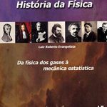 Perspectivas em História da Física  vol 2 - Da física dos gases à mecânica estatística