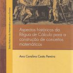 Aspectos históricos  da Régua de Cálculo  para a construção de  conceitos matemáticos