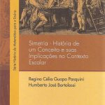 Simetria - Historia de um Conceito e suas Implicacoes no Contexto Escolar
