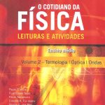 O cotidiano da Física leituras e atividades - volume 2 - termologia, óptica e ondas