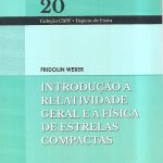 Introdução a Relatividade Geral e á Física de Estrelas Compactas