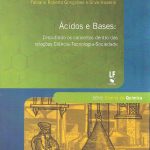 Ácidos e Bases: Discutindo os conceitos dentro das relações CIência - Tecnologia - Sociedade
