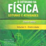 O Cotidiano da Física - Leituras e Atividades - Volume 3 - Ensino médio
