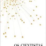 Os Cientistas da Minha Formação