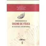 Enfrentamentos do Ensino de Física na sociedade contemporânea