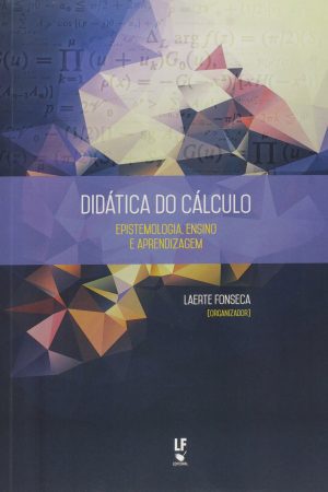 Didática do Cálculo – Epistemologia, ensino e aprendizagem