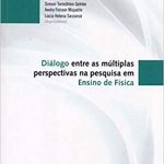 Diálogo entre as múltiplas perspectivas na pesquisa em Ensino de Física