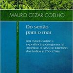 Do sertão para o mar. Um estudo sobre a experiência portuguesa na América
