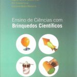 Ensino de Ciências com Brinquedos Científicos