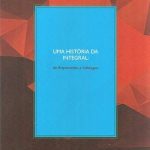 Uma História da Integral: de Arquimedes a Lebesque