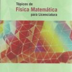 Tópicos de Física Matemática para Licenciatura