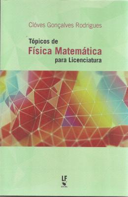 Tópicos de Física Matemática para Licenciatura