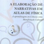 A Elaboração de narrativas em aulas de Física: a aprendizagem em Ciências como Manifestação Cultural