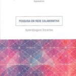 Pesquisa em rede colaborativa: Aprendizagens docentes