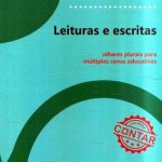 LEITURAS E ESCRITAS OLHARES PLURAIS PARA MÚLTIPLAS CENAS EDUCATIVAS